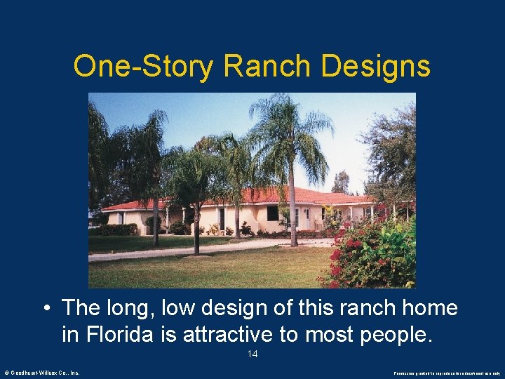 One-Story Ranch Designs • The long, low design of this ranch home in Florida