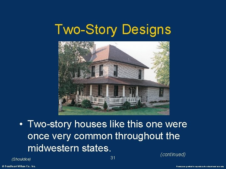 Two-Story Designs • Two-story houses like this one were once very common throughout the