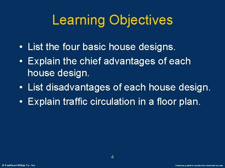 Learning Objectives • List the four basic house designs. • Explain the chief advantages