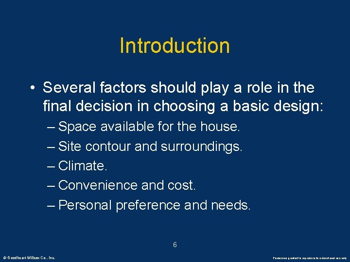 Introduction • Several factors should play a role in the final decision in choosing