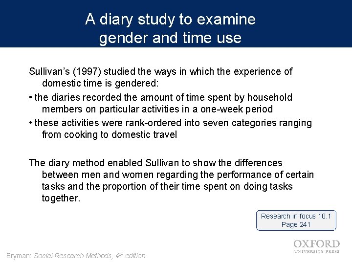 A diary study to examine gender and time use Sullivan’s (1997) studied the ways