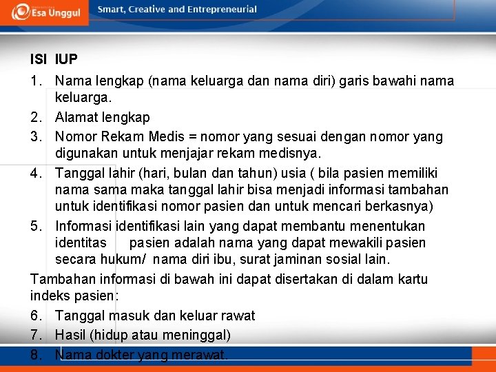 ISI IUP 1. Nama lengkap (nama keluarga dan nama diri) garis bawahi nama keluarga.