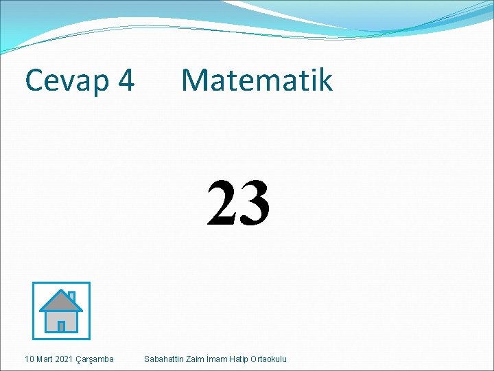 Cevap 4 Matematik 23 10 Mart 2021 Çarşamba Sabahattin Zaim İmam Hatip Ortaokulu 