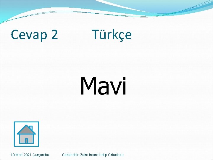 Cevap 2 Türkçe Mavi 10 Mart 2021 Çarşamba Sabahattin Zaim İmam Hatip Ortaokulu 