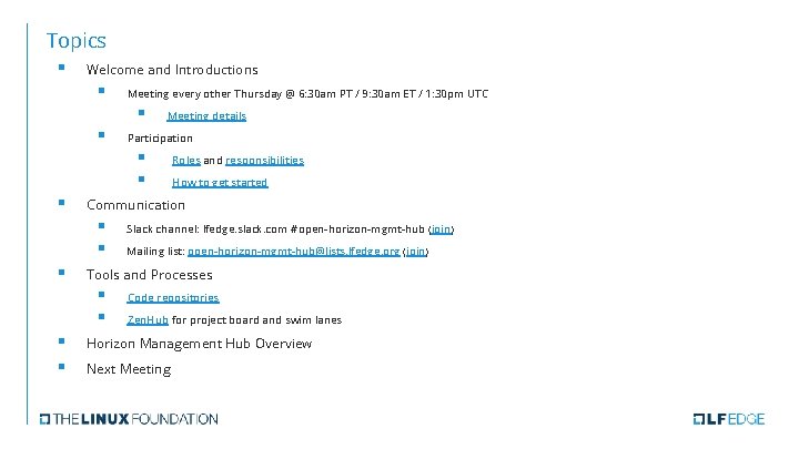Topics § Welcome and Introductions § Meeting every other Thursday @ 6: 30 am