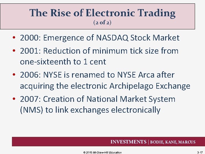 The Rise of Electronic Trading (2 of 2) • 2000: Emergence of NASDAQ Stock