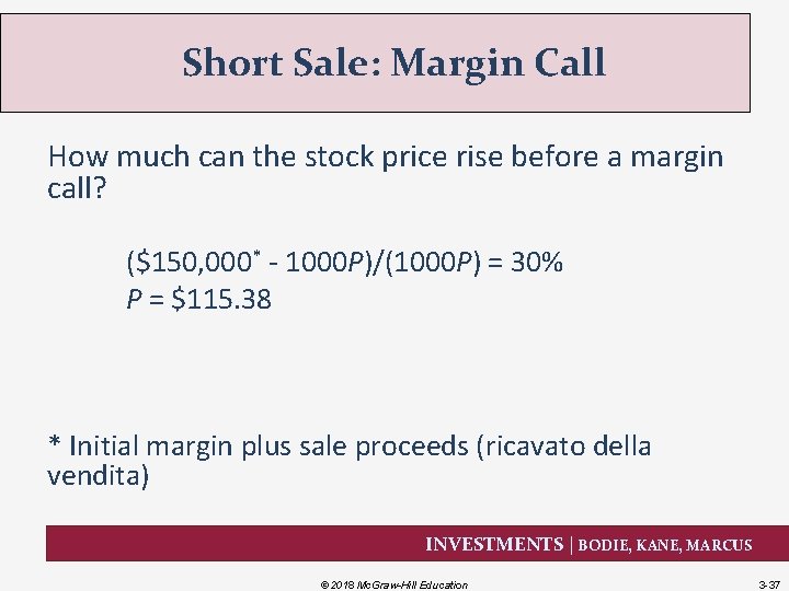 Short Sale: Margin Call How much can the stock price rise before a margin