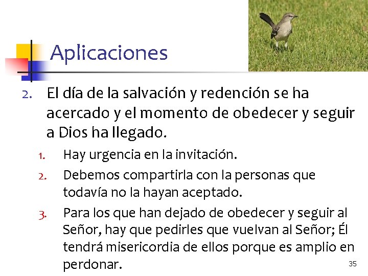 Aplicaciones El día de la salvación y redención se ha acercado y el momento