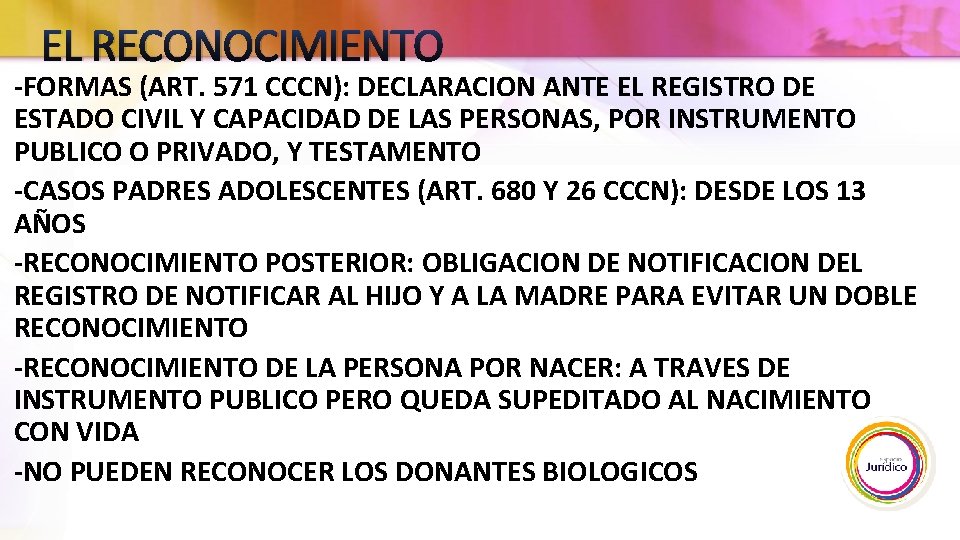 EL RECONOCIMIENTO -FORMAS (ART. 571 CCCN): DECLARACION ANTE EL REGISTRO DE ESTADO CIVIL Y