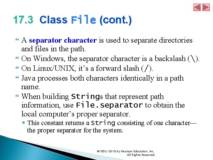 17. 3 Class File (cont. ) A separator character is used to separate directories