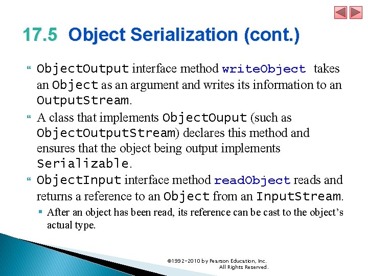 17. 5 Object Serialization (cont. ) Object. Output interface method write. Object takes an