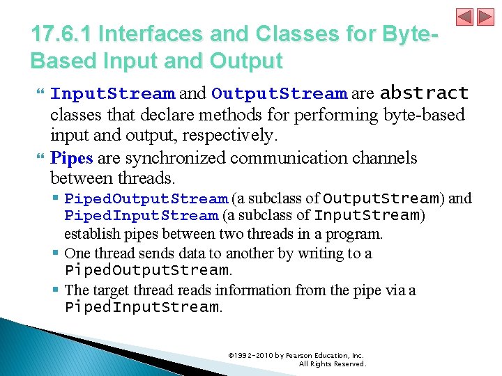 17. 6. 1 Interfaces and Classes for Byte. Based Input and Output Input. Stream