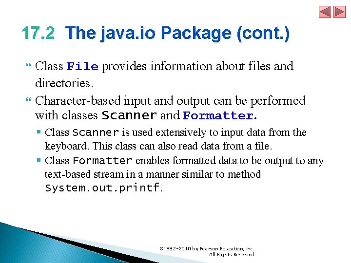 17. 2 The java. io Package (cont. ) Class File provides information about files