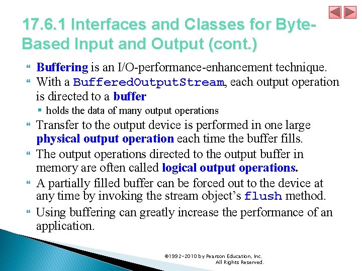 17. 6. 1 Interfaces and Classes for Byte. Based Input and Output (cont. )