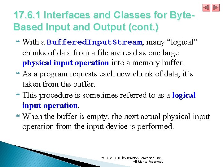 17. 6. 1 Interfaces and Classes for Byte. Based Input and Output (cont. )