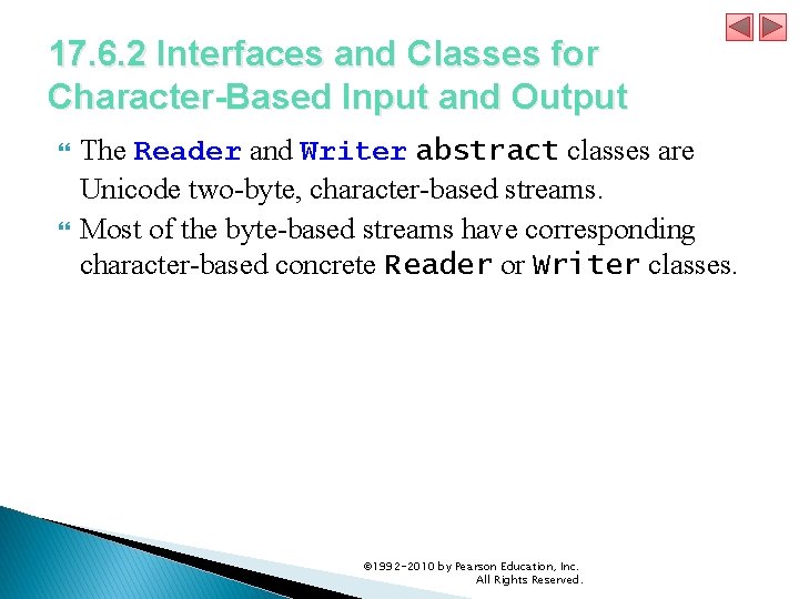 17. 6. 2 Interfaces and Classes for Character-Based Input and Output The Reader and