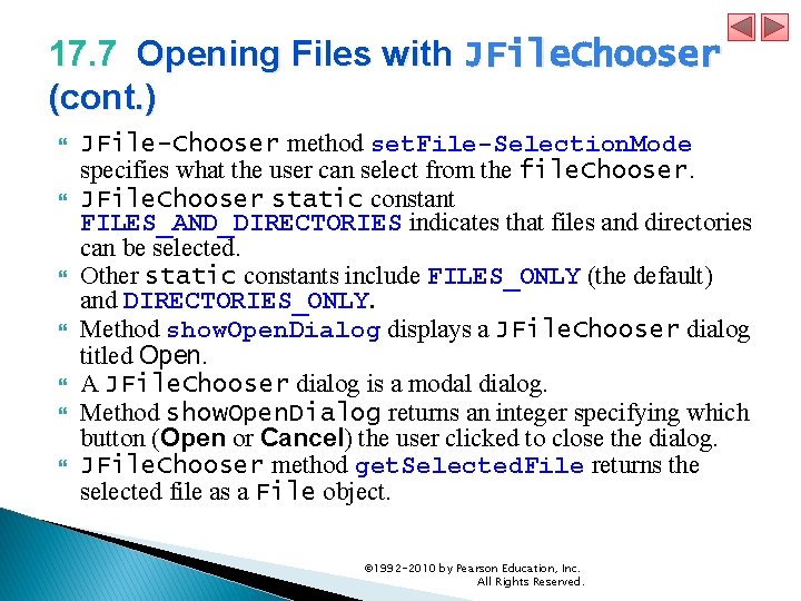 17. 7 Opening Files with JFile. Chooser (cont. ) JFile-Chooser method set. File-Selection. Mode