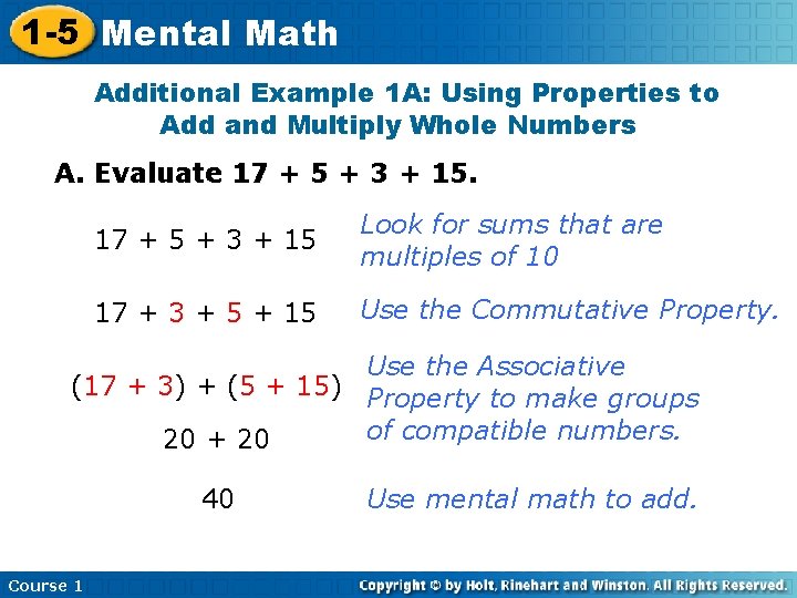 1 -5 Mental Math Additional Example 1 A: Using Properties to Add and Multiply