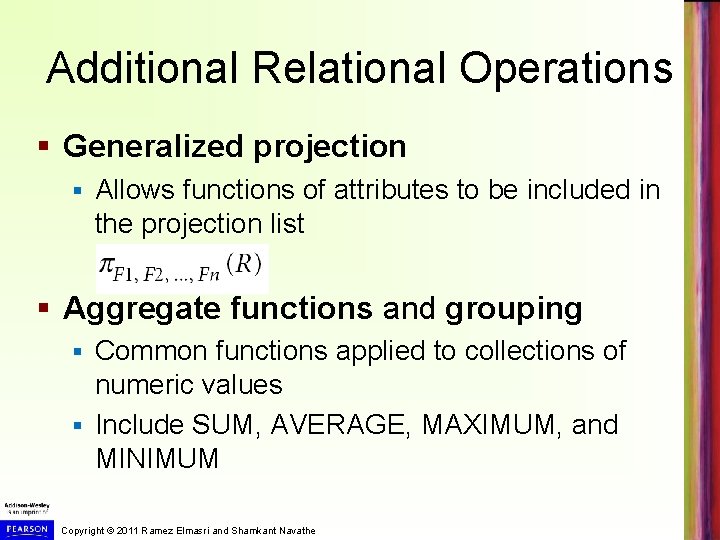 Additional Relational Operations § Generalized projection § Allows functions of attributes to be included