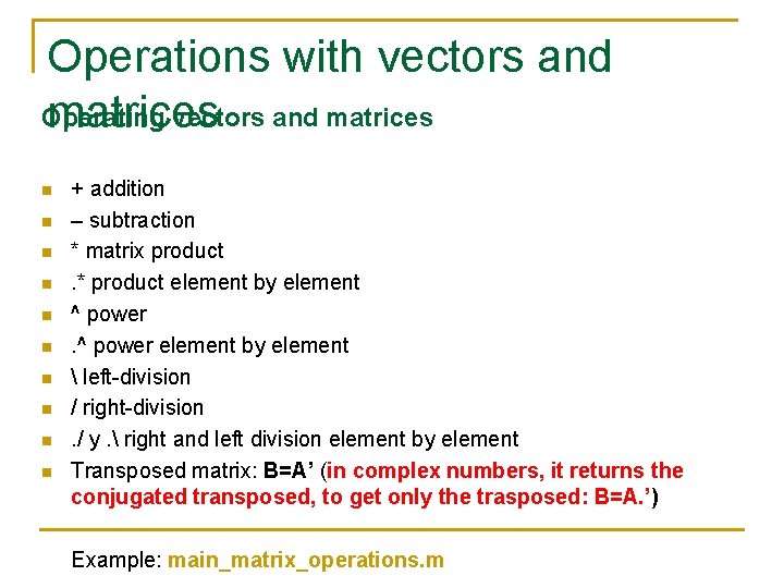 Operations with vectors and Operating vectors and matrices n n n n n + Operations with vectors and Operating vectors and matrices n n n n n +