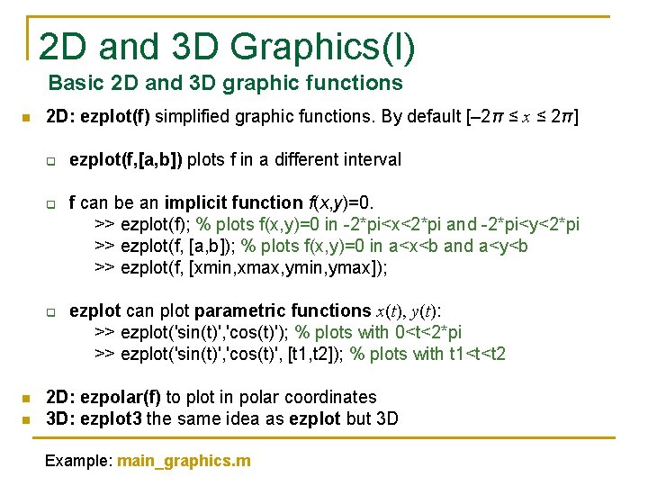 2 D and 3 D Graphics(I) Basic 2 D and 3 D graphic functions 2 D and 3 D Graphics(I) Basic 2 D and 3 D graphic functions