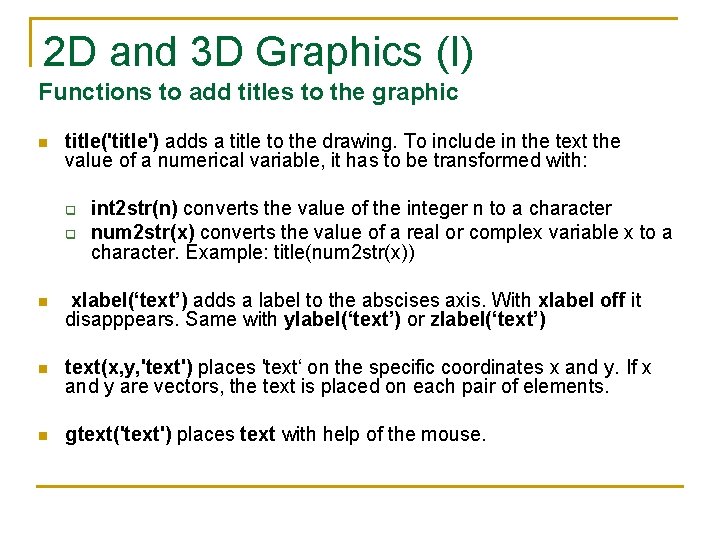 2 D and 3 D Graphics (I) Functions to add titles to the graphic 2 D and 3 D Graphics (I) Functions to add titles to the graphic