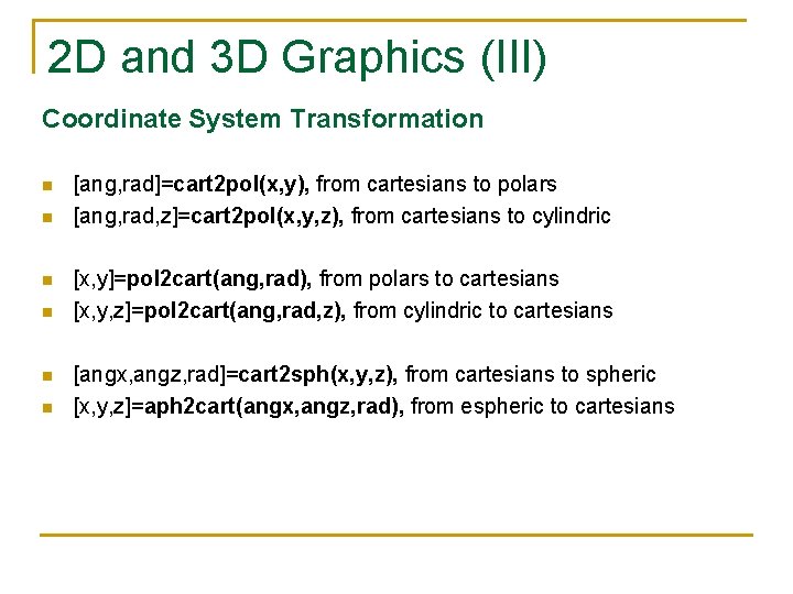 2 D and 3 D Graphics (III) Coordinate System Transformation n n n [ang, 2 D and 3 D Graphics (III) Coordinate System Transformation n n n [ang,