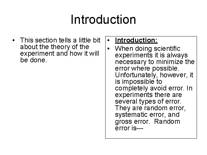 Introduction • This section tells a little bit • Introduction: about theory of the