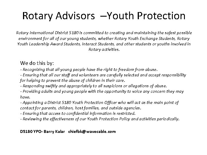 Rotary Advisors –Youth Protection Rotary International District 5180 is committed to creating and maintaining