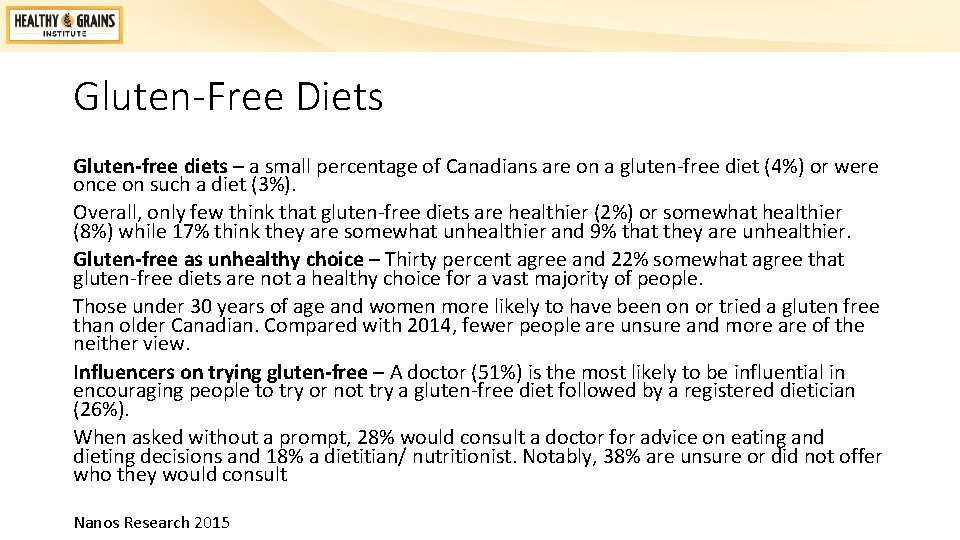 Gluten-Free Diets Gluten-free diets – a small percentage of Canadians are on a gluten-free