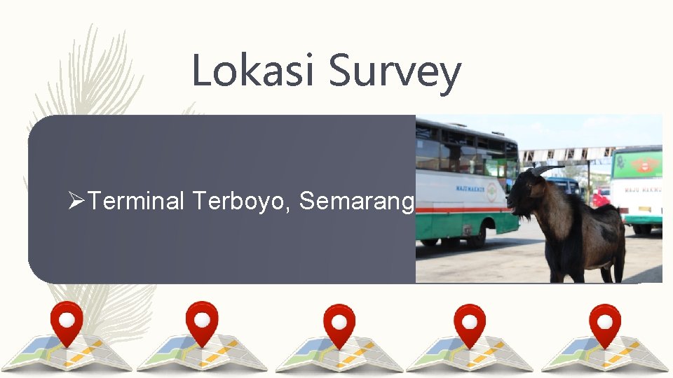 Lokasi Survey ØTerminal Terboyo, Semarang 