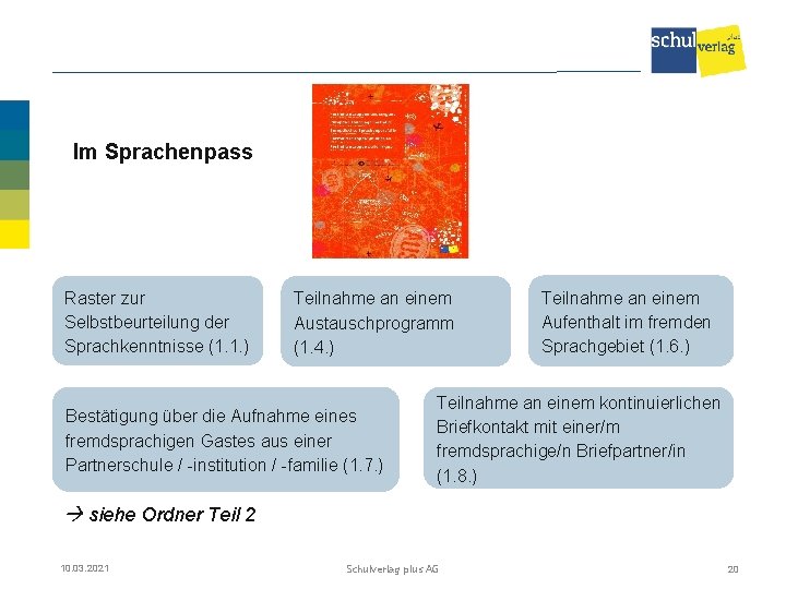 Im Sprachenpass Raster zur Selbstbeurteilung der Sprachkenntnisse (1. 1. ) Teilnahme an einem Austauschprogramm