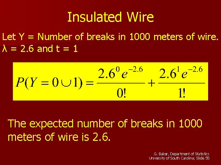 Insulated Wire Let Y = Number of breaks in 1000 meters of wire. λ