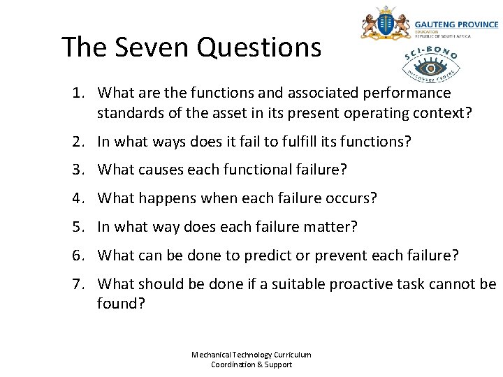 The Seven Questions 1. What are the functions and associated performance standards of the