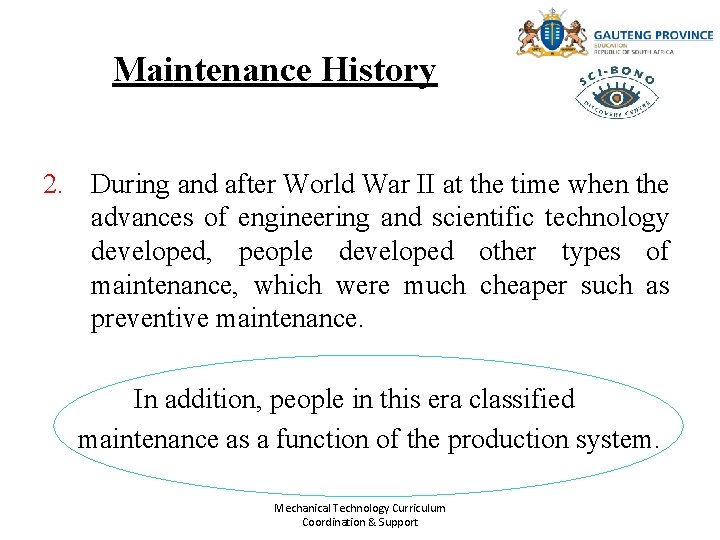 Maintenance History 2. During and after World War II at the time when the