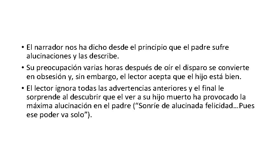  • El narrador nos ha dicho desde el principio que el padre sufre