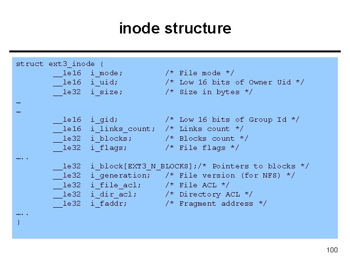inode structure struct ext 3_inode { __le 16 i_mode; /* File mode */ __le