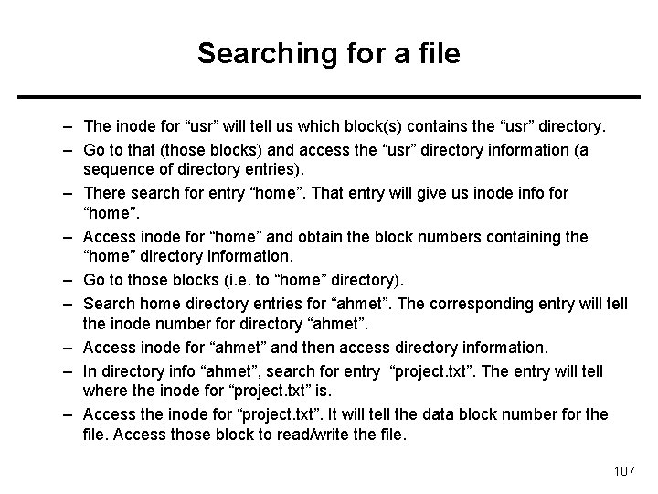 Searching for a file – The inode for “usr” will tell us which block(s)