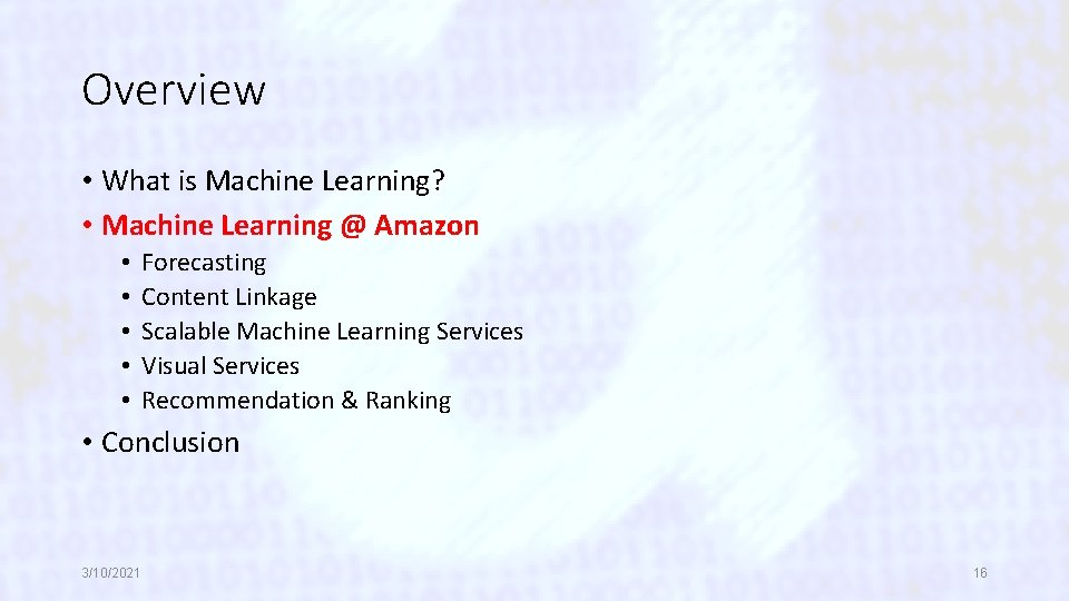 Overview • What is Machine Learning? • Machine Learning @ Amazon • • •