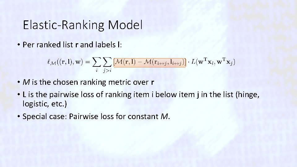 Elastic-Ranking Model • Per ranked list r and labels l: • M is the