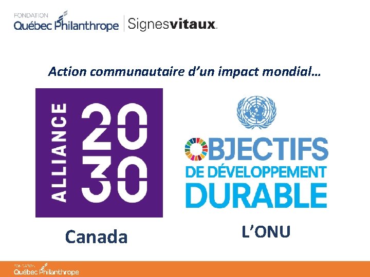 Action communautaire d’un impact mondial… Canada L’ONU 
