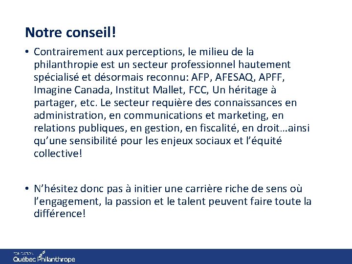 Notre conseil! • Contrairement aux perceptions, le milieu de la philanthropie est un secteur