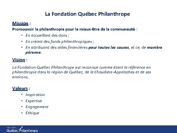 La Fondation Québec Philanthrope Mission : Promouvoir la philanthropie pour le mieux-être de la