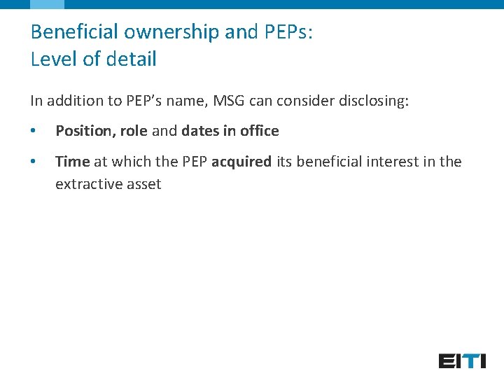 Beneficial ownership and PEPs: Level of detail In addition to PEP’s name, MSG can