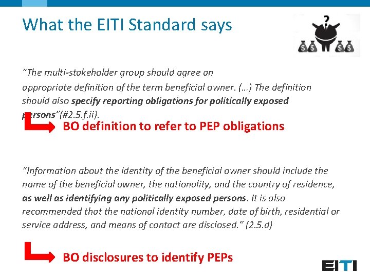 What the EITI Standard says “The multi-stakeholder group should agree an appropriate definition of