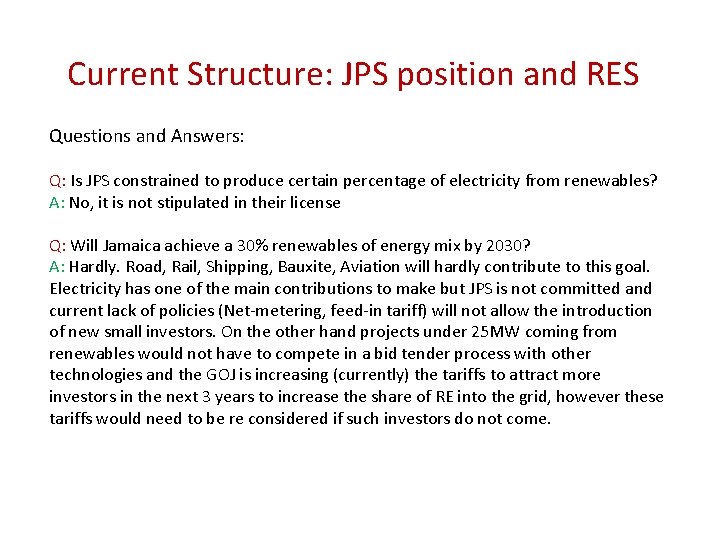 Current Structure: JPS position and RES Questions and Answers: Q: Is JPS constrained to