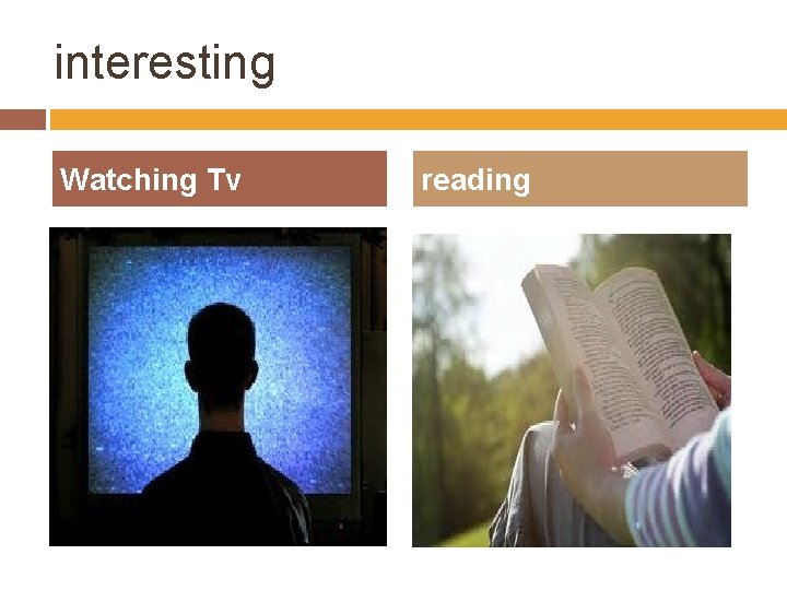 interesting Watching Tv reading 