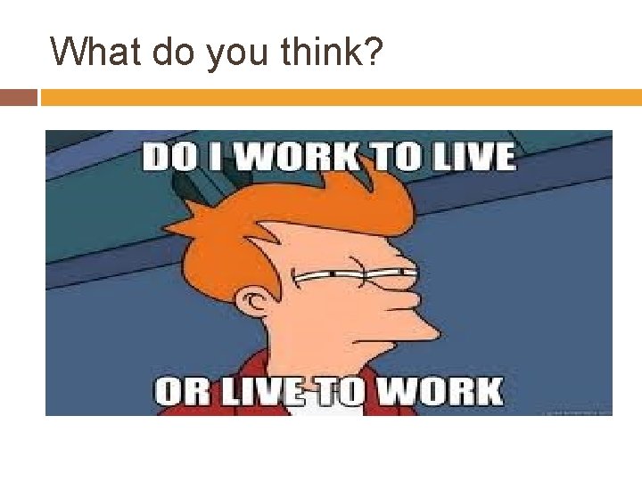 What do you think? 