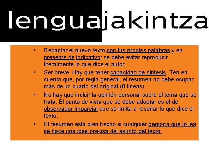  • • Redactar el nuevo texto con tus propias palabras y en presente