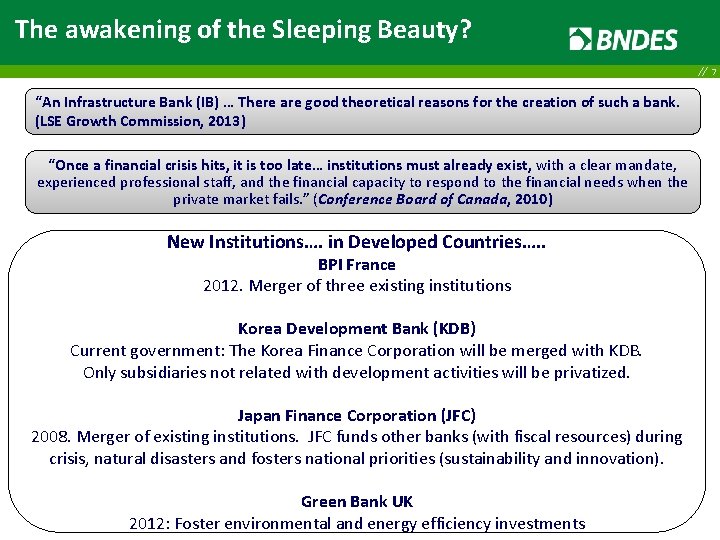 The awakening of the Sleeping Beauty? // 7 “An Infrastructure Bank (IB) … There